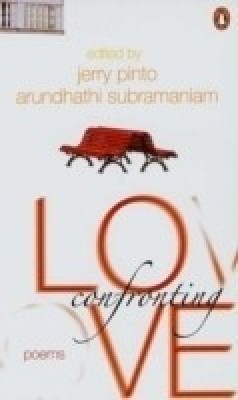 Confronting Love  - Poems(English, Paperback, Pinto Jerry)