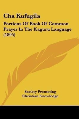 Cha Kufugila(English, Paperback, Society Promoting Christian Knowledge)