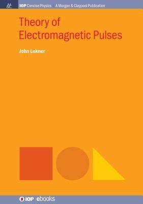 Theory of Electromagnetic Pulses(English, Paperback, Lekner J.)