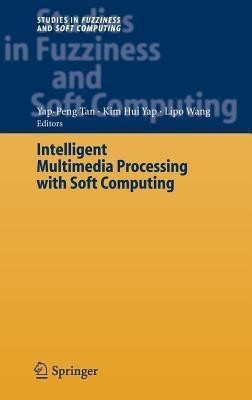 Intelligent Multimedia Processing with Soft Computing(English, Hardcover, unknown)