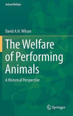 The Welfare of Performing Animals(English, Hardcover, Wilson David A. H.)