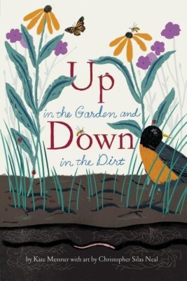 Up in the Garden and Down in the Dirt(English, Paperback, Messner Kate)