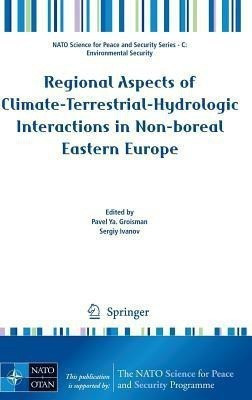 Regional Aspects of Climate-Terrestrial-Hydrologic Interactions in Non-boreal Eastern Europe(English, Hardcover, unknown)