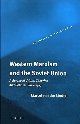 Western Marxism and the Soviet Union(English, Hardcover, Linden Marcel van der)