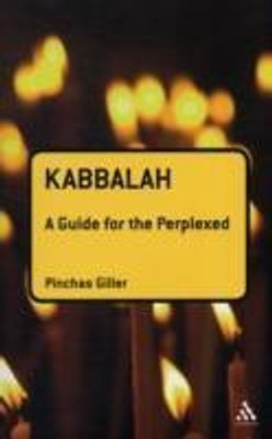 Kabbalah: A Guide for the Perplexed(English, Paperback, Giller Pinchas Dr)