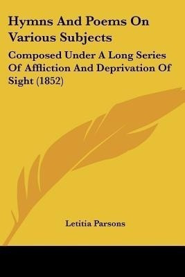 Hymns And Poems On Various Subjects(English, Paperback, Parsons Letitia)