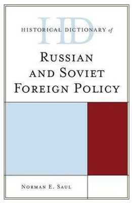Historical Dictionary of Russian and Soviet Foreign Policy(English, Hardcover, Saul Norman E.)