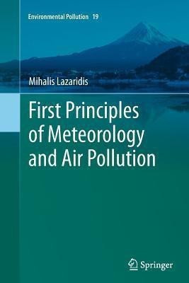 First Principles of Meteorology and Air Pollution(English, Paperback, Lazaridis Mihalis)