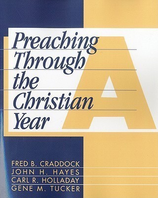 Preaching through the Christian Year(English, Paperback, Craddock Fred B.)