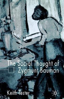 The Social Thought of Zygmunt Bauman(English, Hardcover, Tester K.)