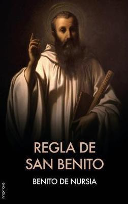 Regla de San Benito(Spanish, Hardcover, De Nursia Benito)