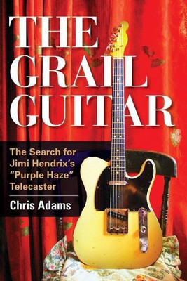 The Grail Guitar(English, Hardcover, Adams Chris)
