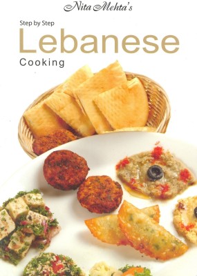 Step by Step Lebanese Cooking(English, Paperback, Mehta Nita)