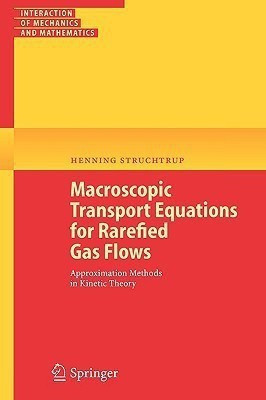 Macroscopic Transport Equations for Rarefied Gas Flows(English, Paperback, Struchtrup Henning)