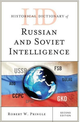 Historical Dictionary of Russian and Soviet Intelligence(English, Hardcover, Pringle Robert W.)