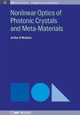 Nonlinear Optics of Photonic Crystals and Meta-Materials(English, Paperback, McGurn Arthur R.)