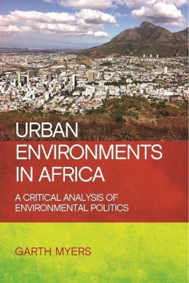 Urban Environments in Africa(English, Paperback, Myers Garth)