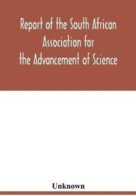 Report of the South African Association for the Advancement of Science(English, Paperback, unknown)