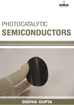 Photocatalytic Semiconductors(English, Hardcover, Gupta Deepak)