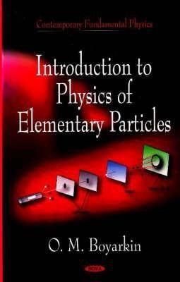 Introduction to Physical of Elementary Particles(English, Hardcover, Boyarkin O M)
