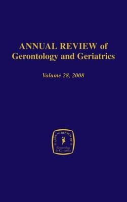 Annual Review of Gerontology and Geriatrics, Volume 28, 2008(English, Hardcover, unknown)