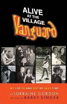 Alive at the Village Vanguard(English, Hardcover, Singer Barry)