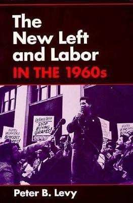 The New Left and Labor in 1960s(English, Paperback, Levy Peter B.)
