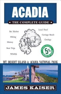 Acadia: The Complete Guide(English, Paperback, Kaiser James)