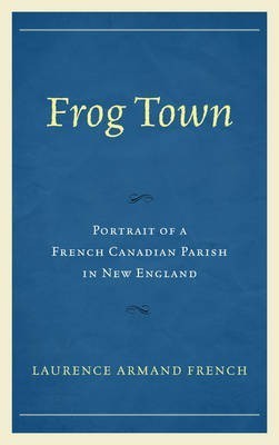 Frog Town(English, Paperback, French Laurence Armand)