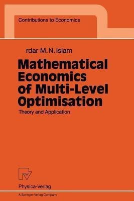 Mathematical Economics of Multi-Level Optimisation(English, Paperback, Islam Sardar M.N.)