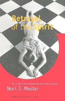 Betrayal of the Spirit(English, Paperback, Muster Nori J.)