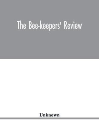 The Bee-keepers' review(English, Paperback, unknown)