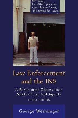 Law Enforcement and the INS(English, Paperback, Weissinger George)