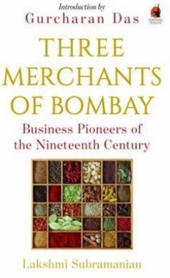 Three Merchants Of Bombay(English, Paperback, Lakshmi Subramanian,)