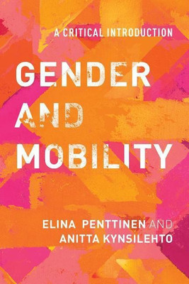 Gender and Mobility(English, Paperback, Penttinen Elina)