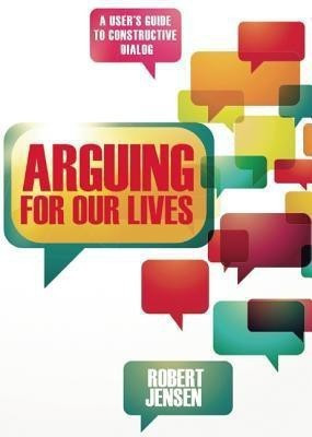 Arguing for Our Lives(English, Paperback, Jensen Robert)