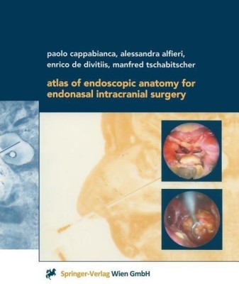 Atlas of Endoscopic Anatomy for Endonasal Intracranial Surgery(English, Paperback, Cappabianca Paolo)