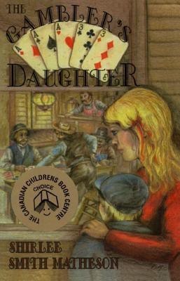 The Gambler's Daughter(English, Paperback, Smith-Matheson Shirlee)