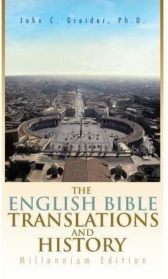 The English Bible Translations and History(English, Paperback, Greider Ph D John C)