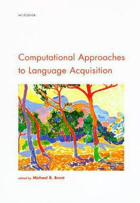 Computational Approaches to Language Acquisition MIT Press ed Edition(English, Paperback, unknown)