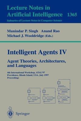 Intelligent Agents IV: Agent Theories, Architectures, and Languages(English, Paperback, unknown)