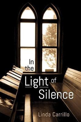 In the Light of Silence(English, Paperback, Carrillo Linda)