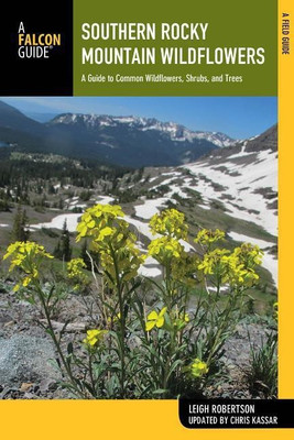 Southern Rocky Mountain Wildflowers(English, Paperback, Robertson Leigh)