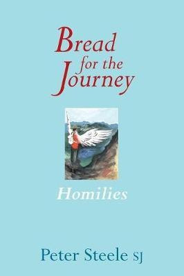 Bread for the Journey(English, Paperback, Steels Peter)