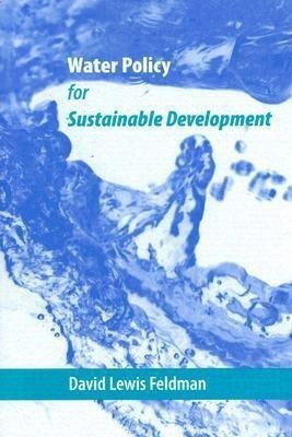 Water Policy for Sustainable Development(English, Hardcover, Feldman Dave)