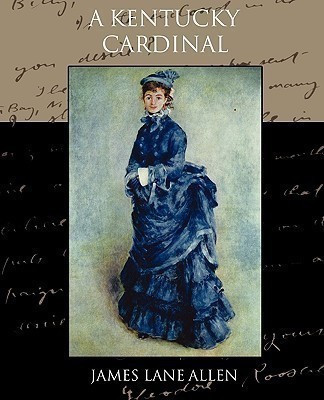 A Kentucky Cardinal(English, Paperback, Allen James Lane)