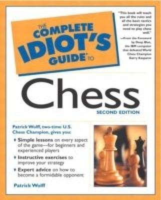 The Complete Idiot's Guide (R) to Chess(English, Paperback, Wolff Patrick)