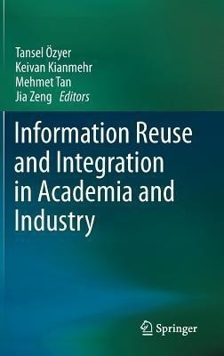 Information Reuse and Integration in Academia and Industry(English, Hardcover, unknown)