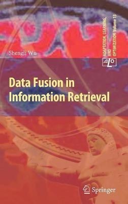 Data Fusion in Information Retrieval(English, Hardcover, Wu Shengli)