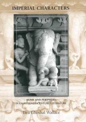 Imperial Characters(English, Hardcover, Wallace Tara Ghoshal)